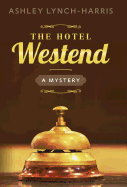 The Hotel Westend: A Mystery