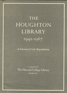 The Houghton Library, 1942-1967: A Selection of Color Reproductions