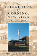 The Houghtons of Corning, New York: Five Generations of Brilliance