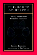 The Hound of Heaven: A Poem