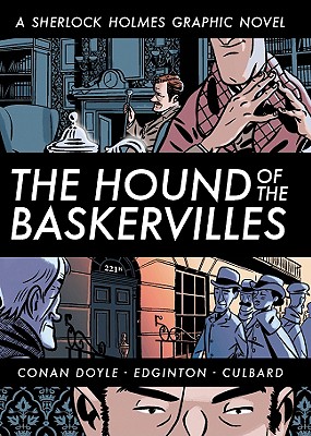 The Hound of the Baskervilles: A Sherlock Holmes Graphic Novel - Doyle, Arthur Conan, Sir, and Edginton, Ian, MR (Adapted by)
