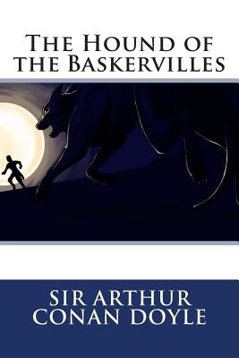 The Hound of the Baskervilles - Conan Doyle, Arthur, Sir