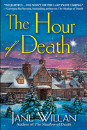 The Hour of Death: A Sister Agatha and Father Selwyn Mystery