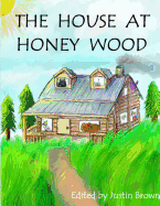 The House at Honey Wood