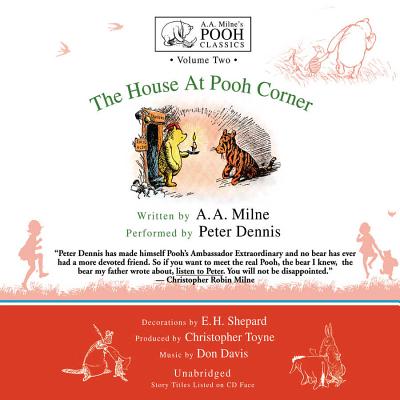 The House at Pooh Corner - Milne, A A, and Davis, Don (Instrumental soloist), and Toyne, Christopher (Producer)