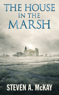 The House in the Marsh: A medieval Christmas mystery with a ghostly twist