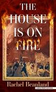 The House Is on Fire