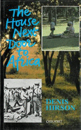The House Next Door to Africa - Hirson, Denis