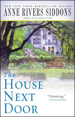 The House Next Door - Siddons, Anne Rivers