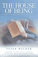 The House of Being: Poems of Humanity and Nature