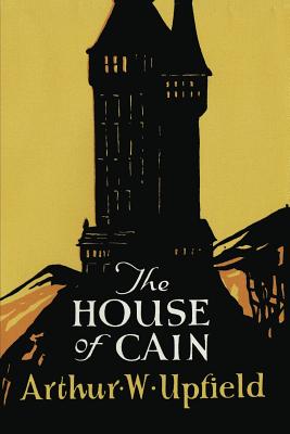 The House of Cain - Upfield, Arthur W