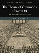 The House of Commons 1604-1629: An Introductory Survey