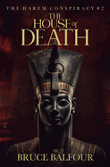 The House of Death: Book 2 of The Harem Conspiracy