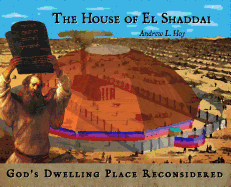 The House of El Shaddai: God's Dwelling Place Reconsidered