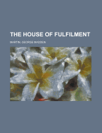 The House of Fulfilment