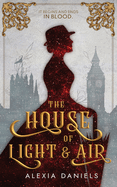 The House of Light & Air: It begins and ends in blood