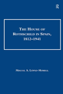 The House of Rothschild in Spain, 1812 1941