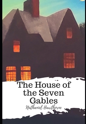 The House of the Seven Gables - Hawthorne, Nathaniel