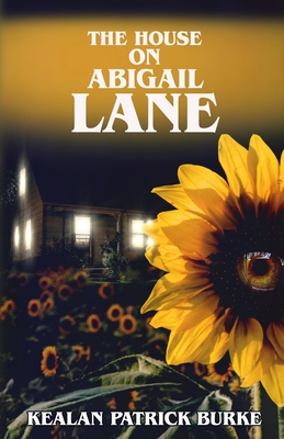 The House on Abigail Lane - Burke, Kealan Patrick