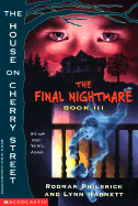 The House on Cherry Street, Book III: The Final Nightmare - Philbrick, Rodman Harnett