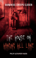 The House on Hanging Hill Lane: Darkness creeps closer