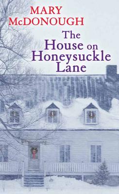 The House on Honeysuckle Lane - McDonough, Mary