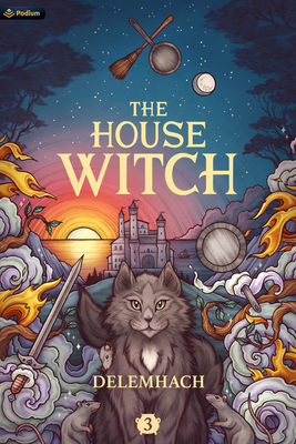 The House Witch 3: A Humorous Romantic Fantasy - Delemhach