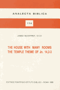 The House with Many Rooms: Temple Theme in John
