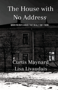 The House With No Address