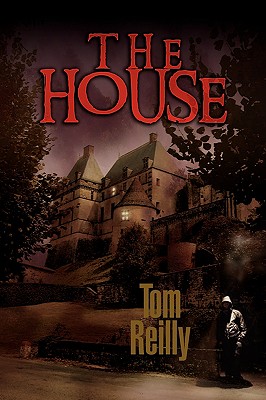 The House - Reilly, Tom