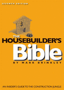 The Housebuilder's Bible: An Insider's Guide to the Construction Jungle