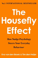 The Housefly Effect: How Nudge Psychology Steers Your Everyday Behaviour