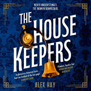 The Housekeepers: A daring group of women risk it all in this irresistible London heist