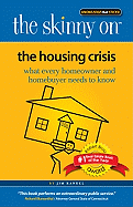 The Housing Crisis: What Every Homeowner and Homebuyer Needs to Know
