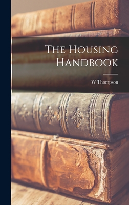 The Housing Handbook - Thompson, W