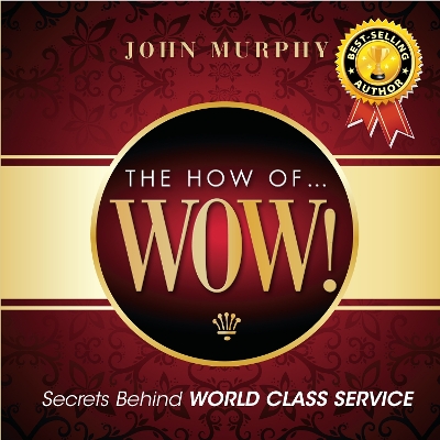 The How of WOW! - Murphy, John J.