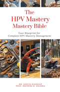 The HPV Mastery Bible: Your Blueprint for Complete Hpv Management