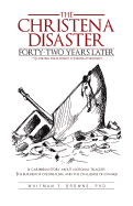 The Hristena Disaster Forty-Two Years Later-Looking Backward, Looking Forward: An A Caribbean Story about National Tragedy, the Burden of Colonialism