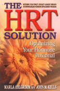 The HRT Solution: Optimizing Your Hormone Potential