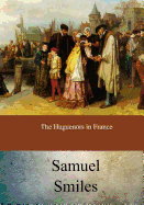 The Huguenots in France