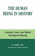 The Human Being in History: Freedom, Power, and Shared Ontological Meaning
