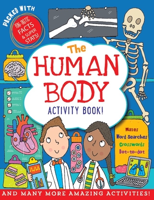 The Human Body Activity Book: Over 50 Fun Puzzles, Games, and More! - 