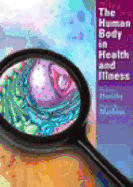 The Human Body in Health & Illness - Herlihy, Barbara, and Maebius, Nancy K, PhD, RN