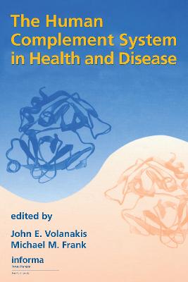 The Human Complement System in Health and Disease - Volanakis, John E (Editor)