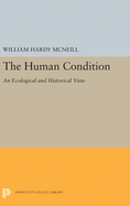 The Human Condition: An Ecological and Historical View