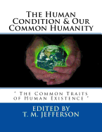 The Human Condition & Our Common Humanity: " the Common Traits of Human Existence "