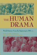 The Human Drama v. 1; From the Beginning to 500 C.E.