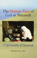 The Human Face of God at Nazareth: A Spirit of Nazareth