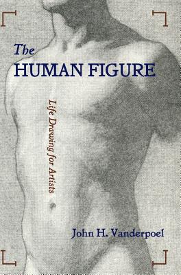 The Human Figure - Vanderpoel, John H