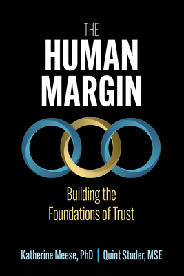 The Human Margin: Building the Foundations of Trust - Meese, Katherine A, PhD, and Studer, Quint
